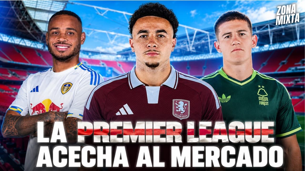 ¿RUBÉN VARGAS AL ASTON VILLA? ¿NATAN AL LEEDS? | ASÍ ESTÁ EL MERCADO PREMIER LEAGUE ft Pablo Montaño
